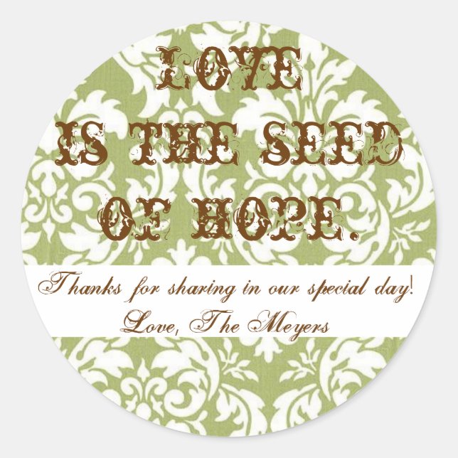 Loveis the seed of hope... classic round sticker (Front)