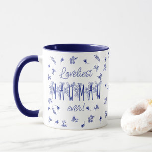 Loveliest Mawmaw Ever Mug