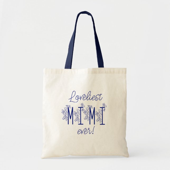Loveliest Mimi Ever Tote Bag (Front)
