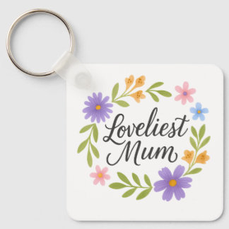 Loveliest Mum Floral Keychain