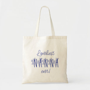 Loveliest Nanna Ever Tote Bag