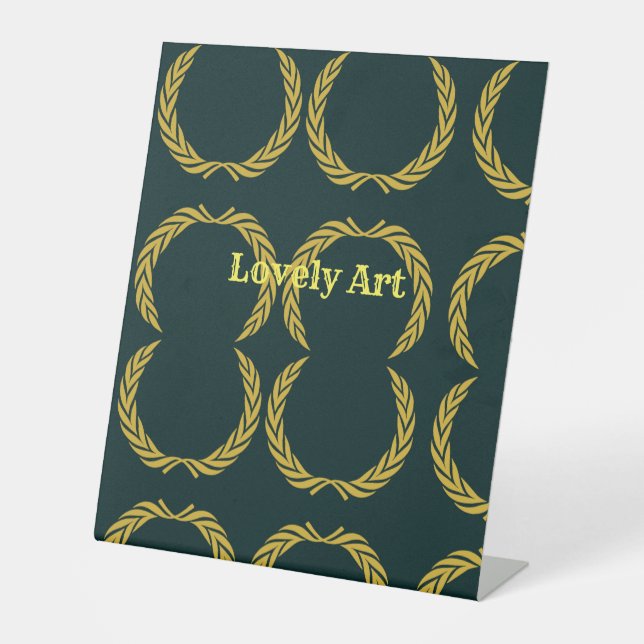 Lovely art text Signs Posters Pedestal Sign (Front)