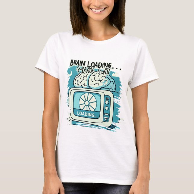 lovely brainloading design T-Shirt (Front)