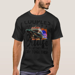 Lovely Couples That Cruise Together, Stay Together T-Shirt