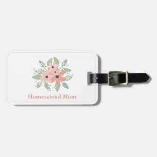 Lovely Homeschool Mum Floral Luggage Tag