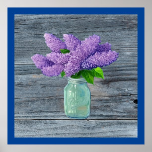 Lovely Lilacs  In Rustic Mason Jar Poster