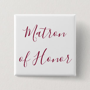 Lovely Matron of Honour Burgundy and White 15 Cm Square Badge