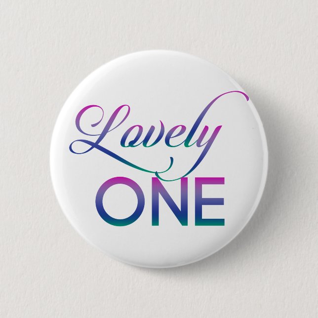 Lovely One 6 Cm Round Badge (Front)