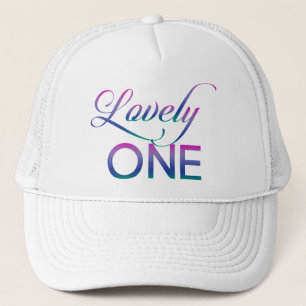 Lovely One Trucker Hat