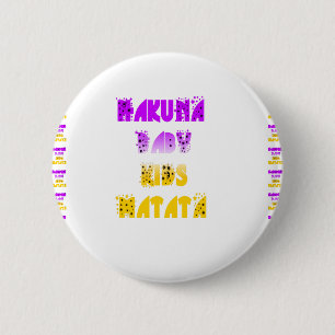Lovely Purple and Yellow Hakuna Matata Baby Kids G 6 Cm Round Badge