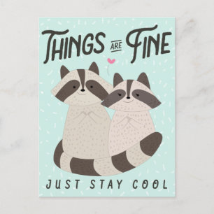 Lovely Raccoons Card, Things Are Fine, Raccoons Postcard