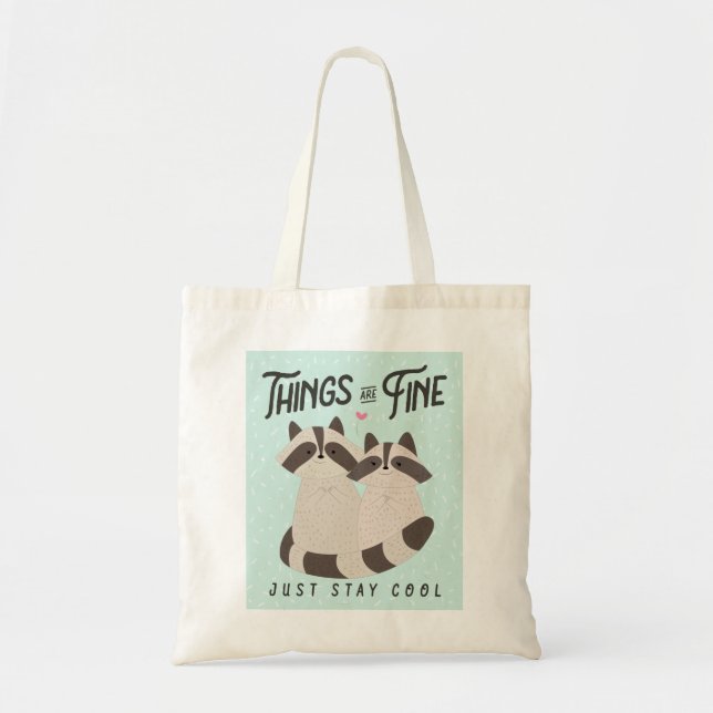 Lovely Raccoons Card, Things Are Fine, Raccoons Tote Bag (Front)