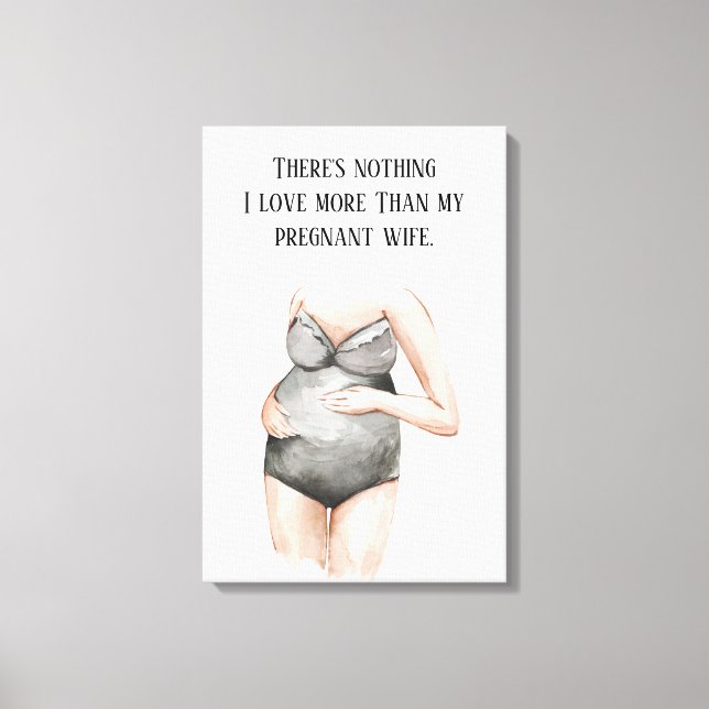 Lovely Romantic Pregnancy Wife Gift With Quote Canvas Print (Front)