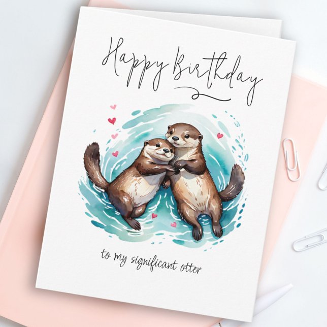 Lovely Watercolor Significant Otter Punny Birthday Card (Lovely Watercolor Significant Otter Punny Birthday Card)