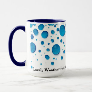 Lovely Weather For Ducks Funny Rainy Day Mug