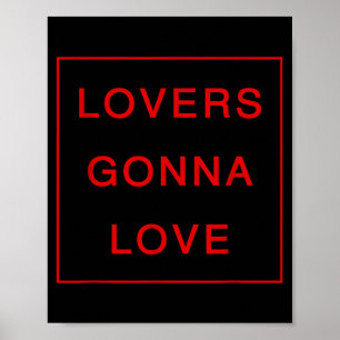 Lovers Gonna Love _ Valentines Days Poster