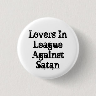 Lovers In League Against Satan 3 Cm Round Badge