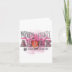 Lovers Nobody Fights Alone Tackle Breast Cancer Card
