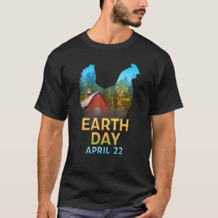Lovers Of Chickens Earth Day April 22 Environmenta T-Shirt