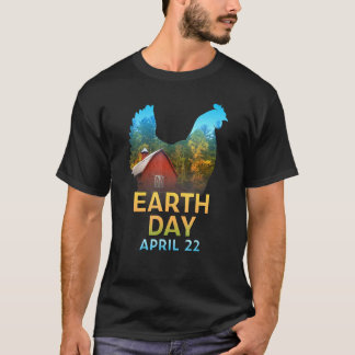 Lovers Of Chickens Earth Day April 22 Environmenta T-Shirt