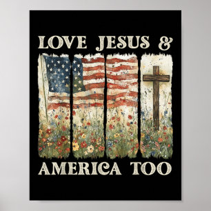 Loves And Jesus America Too 4th Of July Wildflower Poster