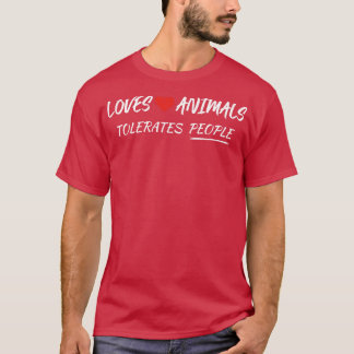LOVES ANIMALS TELORATES PEOPLE ANIMALS LOVER T-Shirt