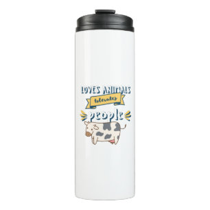 Loves Animals Tolerates People Thermal Tumbler