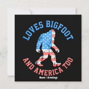 Loves Bigfoot and America Too Patriotic American Invitation