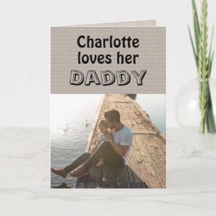 Loves Her Daddy Daughter Photo Father's Day Card