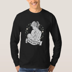 Loves In Every Drop Mom Floral Boho Breastfeeding  T-Shirt