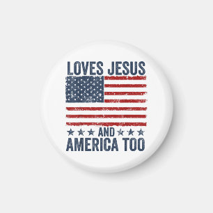 Loves Jesus and America Too God Christian 4th of J Magnet