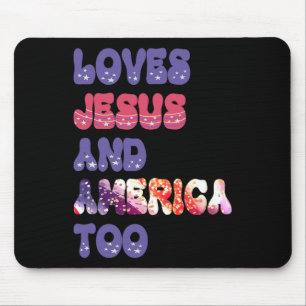 Loves Jesus And America Too Groovy Independence Da Mouse Mat