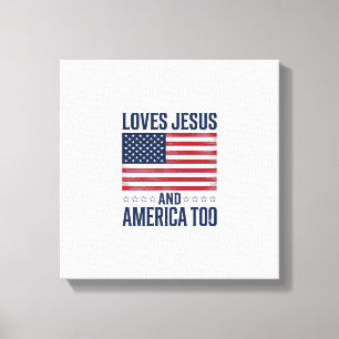 Loves Jesus And America Too Patriotic Christian Sh Canvas Print