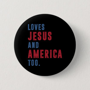 Loves Jesus And America Too Retro God Christian 4t 6 Cm Round Badge