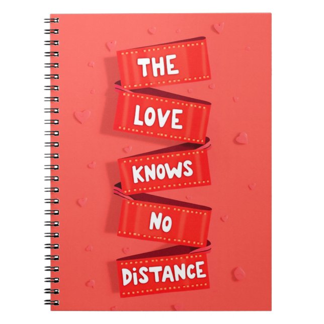 Loves knows no Distance Notebook (Front)