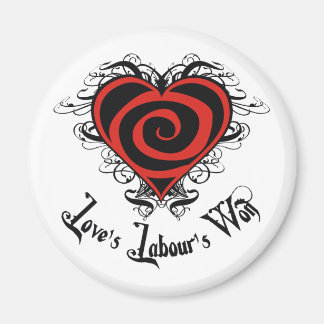 Love's Labour's Won Magnet