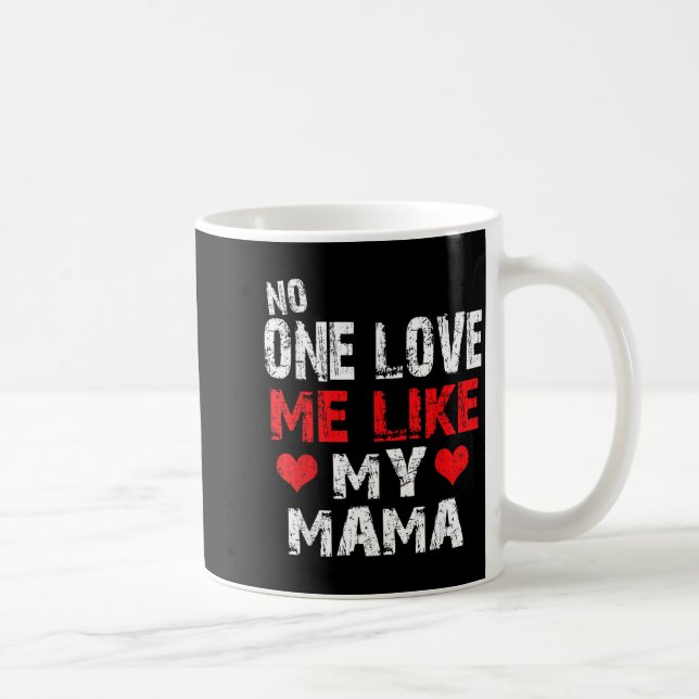 Loves Me Like Mama Coffee Mug (Right)