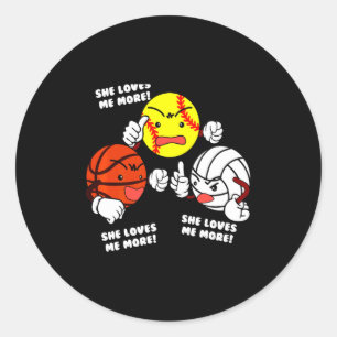 Loves more softball basketball volleyball t shirt classic round sticker