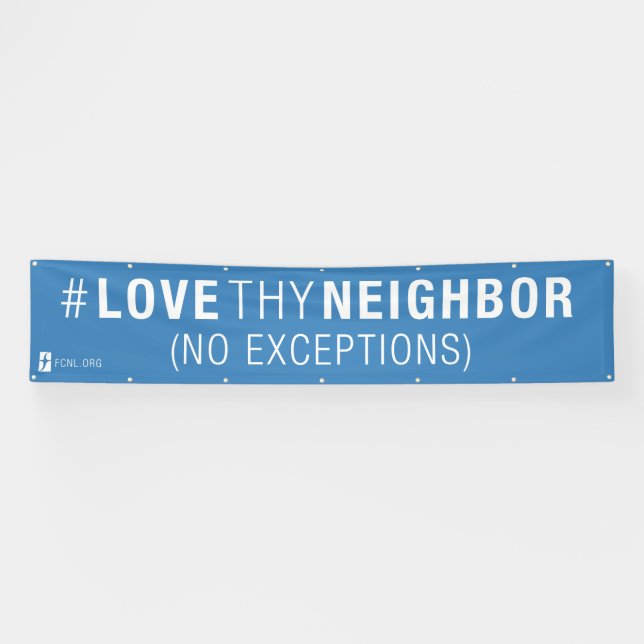 #LoveThyNeighbor Banner (Horizontal)