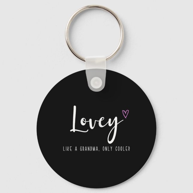 Lovey Like A Grandma Only Cooler Mother's Day  Key Ring (Front)