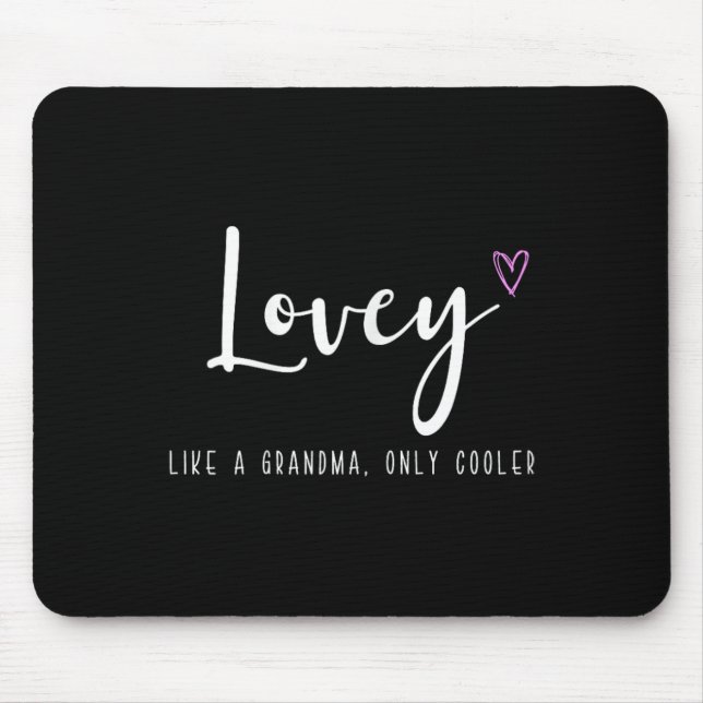 Lovey Like A Grandma Only Cooler Mother's Day  Mouse Mat (Front)