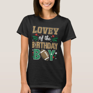 Lovey Of The Birthday Boy Football Matching Bday P T-Shirt