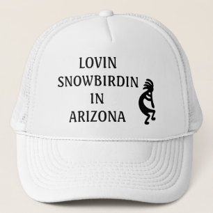 LOVIN SNOWBIRDIN IN ARIZONA KOKOPELLI TRUCKER HAT