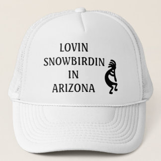 LOVIN SNOWBIRDIN IN ARIZONA KOKOPELLI TRUCKER HAT