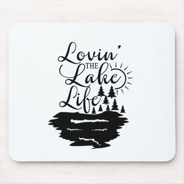 **LOVIN' THE LAKE HOUSE LIVING** MOUSE MAT (Front)