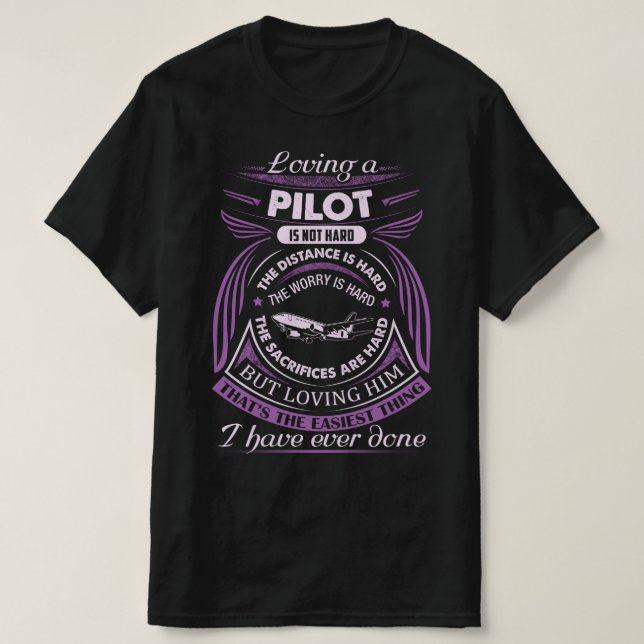 Loving an Pilot is not Hard T-Shirt (Design Front)