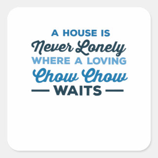 Loving Chow Chow Waits - Love my dog Square Sticker