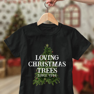 Loving Christmas Trees Since Custom Year T-Shirt