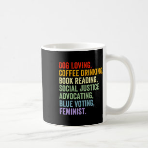 Loving Coffee Drinking Book Reading Social Justice Mug