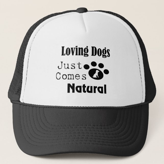 Loving Dogs Just Comes Natural Hat/Cap Trucker Hat (Front)